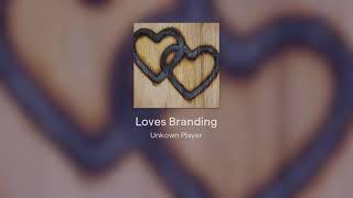 Loves Branding