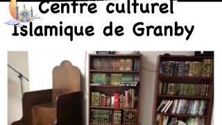 المركز الاسلامي الثقافي  بجرانبي centre islamique et culturel de Granby 