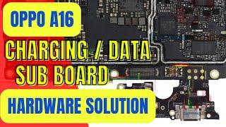 OPPO A16 / Charging | Data | Sub Board| Diode Mode | hardware solutions