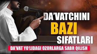 Davatchi sifatlari va davat yo'lidagi ozorlar haqida |Abdulloh Zufar