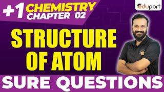 Plus One Chemistry Chapter 2 | Structure of Atom | Sure Questions