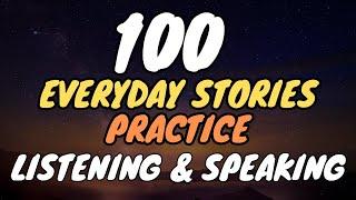 100 Everyday Stories for English Language Learners | Practice Listening & Speaking