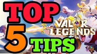 TOP 5 Beginner tips! Start Strong! Valor Legends