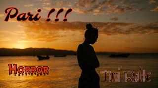 Pari!!! | Horror | Short Story | Toni Ralte