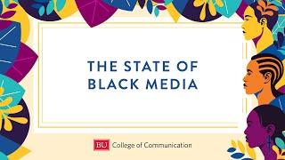 The State of Black Media, Black Media Symposium 2023