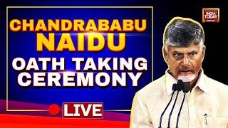 LIVE: Chandrababu Naidu Swearing-In Ceremony LIVE | Andhra Pradesh CM Oath Taking LIVE | India Today