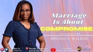 Marriage Is About Compromise with Melissa T. Walker