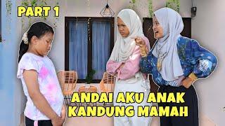 DRAMA | ANDAI AKU ANAK KANDUNG MAMAH PART 1 | CHIKAKU CHANNEL