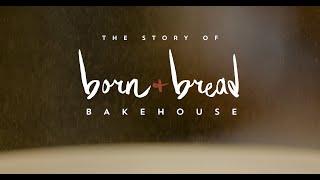 The Story of Born & Bread Bakehouse | Oxenfree Film & Motion