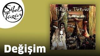 Sibel Tüzün - Değişim (Official Audio)