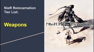 NieR Reincarnation-Weapons /Roll Tier list.