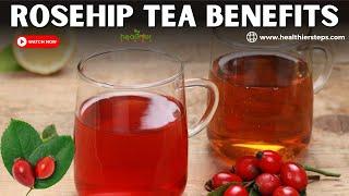 Unbelievable Health Benefits of Rosehip Tea - You're Going to Be Surprised!