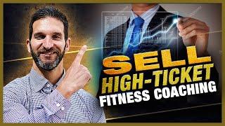 How to Sell High Ticket Online Personal Training (GROW YOUR FITNESS BUSINESS FAST)