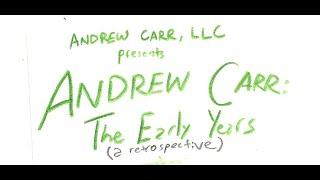 Andrew Carr: The Early Years