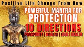Mantra For Protection From 10 Directions | Positive Life Change Now