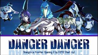 Shangri-La Frontier - Op 2 [Danger Danger] by FZMZ (feat. icy) | Lyrics ( Romaji - English - Kanji)