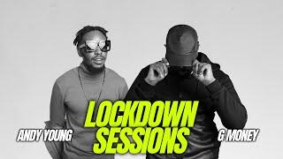 The Lockdown Sessions ft G Money & Andy Young