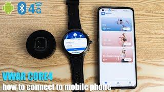 VWAR CORE4: How to connect your phone sync notification? Android & Bluetooth Dual System Smart Watch