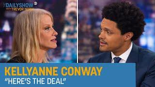 Kellyanne Conway - “Here’s the Deal” | The Daily Show