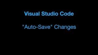 How to autosave changes in visual studio code