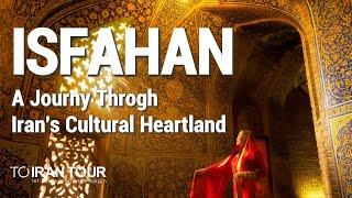 Isfahan Tour: A Journey Through Iran's Cultural Heartland