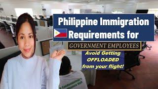 Philippine Immigration Requirements for Government Employees: Avoid getting offloaded