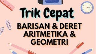 CARA CEPAT - BARISAN DAN DERET ARITMETIKA DAN GEOMETRI - KURIKULUM 2013 REVISI - MATEMATIKA KELAS 8