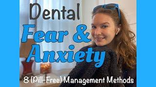 Dental Fear and Anxiety Management | 8 Pill Free Methods