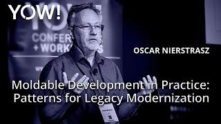 Moldable Development in Practice — Patterns for Legacy Modernization • Oscar Nierstrasz • YOW! 2024