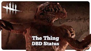 Why The Thing Isn't In DBD Yet - Dead by Daylight