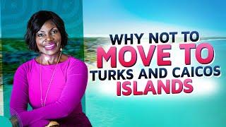 (8 REASONS) Why NOT to MOVE to Turks and Caicos Islands