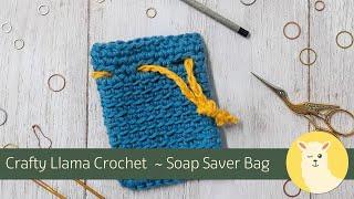 Crafty Llama Crochet  - Soap Saver Bag