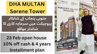 Dha multan Serene tower 23 February open house 10% discount on all inventory 4years easy instalment