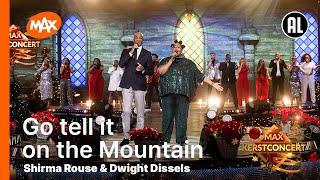 Shirma Rouse & Dwight Dissels - Go tell it on the Mountain | MAX KERSTCONCERT