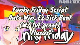 Funky Friday Script Auto Win, Ez Sick Beat (Have proof w/ 1v1) | Fluxus | Android