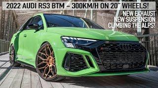 WOW! 2022 AUDI RS3 BTM - 300KM/H ON 20” WHEELS - CLIMBING THE ALPS - NEW EXHAUST + SUSPENSION - 4K