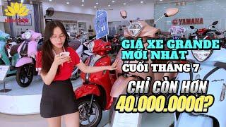 Giá Xe Grande Mới Nhất Cuối Tháng 7 - Chỉ Còn Hơn 40 Triệu