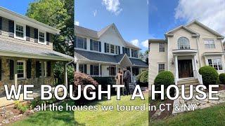 WE BOUGHT A HOUSE  + All The Houses We Toured in NY & CT