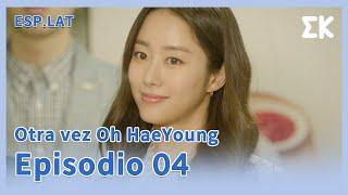 [ESP.LAT | COMPLETO] CAP.04 | Otra Vez Oh HaeYoung