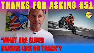 Thanks for asking: Super nakeds on track, vloggers on launches, helmets, collar bones, ABS and more…