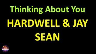 Hardwell & Jay Sean - Thinking About You (Lyrics version)