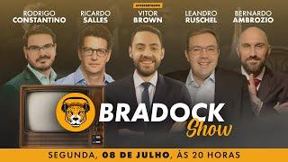 Bradock Show - 08/07/24 - Vitor Brown, Constantino, Ricardo Salles, Leandro Ruschel  e Ambrozio