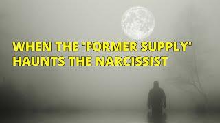 Memories Resurface: When the Former Supply Haunts the Narcissist | Narcissism | NPD