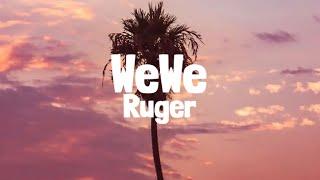 Ruger - WeWe (Lyrics)