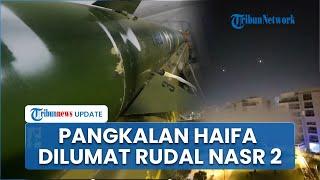 Langit Kota Haifa Mencekam Dihujani Rudal 'Nasr 2' Hizbullah, Pangkalan IDF Meledak Satu per Satu