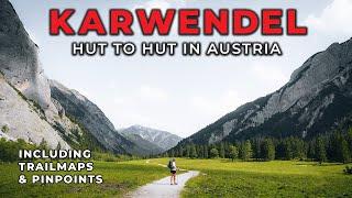 Hiking 6 days In the Karwendel Mountains Austria | BACKPACKING | Hut to Hut tour Europe