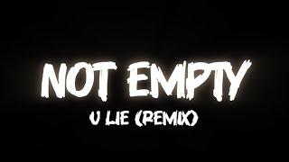 NOT EMPTY - U LIE (REMIX) [LETSO & @JPLANETz_MAXD )