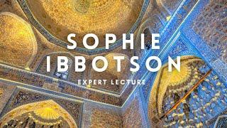 Sophie Ibbotson : Voyages of the Silk Road