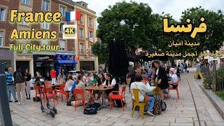 Amiens,France,Walk City Tour in amiens 4Kفرنسا  جوله كامله في مدينه أميان الصغيره والجميله