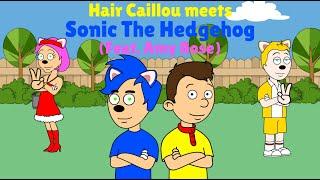 Hair Caillou meets Sonic The Hedgehog (Feat. Amy Rose) | Full Movie (2024)